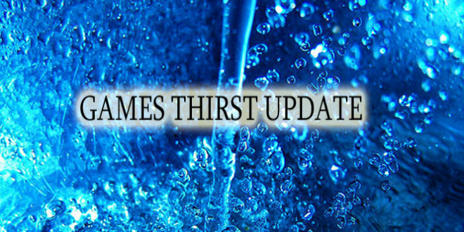 Games Thirst Maintenance Ongoing